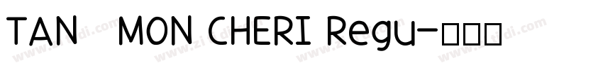 TAN   MON CHERI Regu字体转换